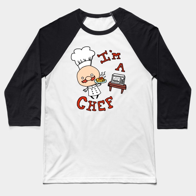 I'm a Chef! Baseball T-Shirt by LLamaKingdom